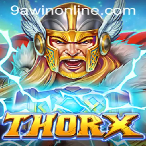 Exploring ThorX: A New Gaming Experience with 9AWIN