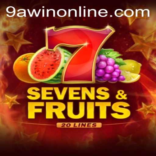 SevensFruits20 and the Excitement of 9AWIN: A Comprehensive Guide to the Ultimate Gaming Experience